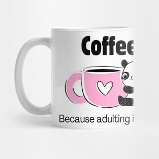 Coffee... because adulting is hard Mug